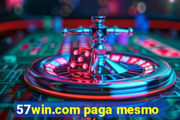 57win.com paga mesmo